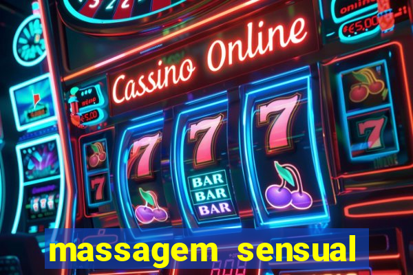 massagem sensual novo hamburgo